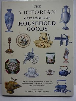 Image du vendeur pour The Victorian Catalogue of Household Goods mis en vente par Imperial Books and Collectibles