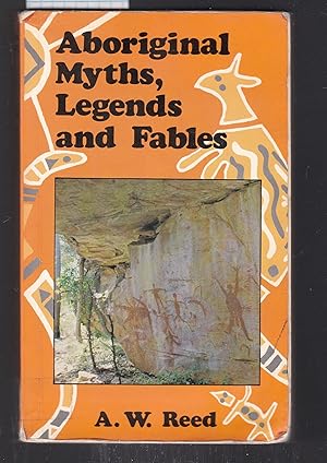 Image du vendeur pour Aboriginal Myths, Legends and Fables mis en vente par Laura Books