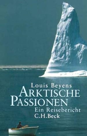 Imagen del vendedor de Arktische Passionen Ein Reisebericht a la venta por Leipziger Antiquariat