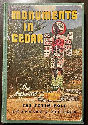 Monuments in Cedar; The Authentic Story the Totem Pole [cover]
