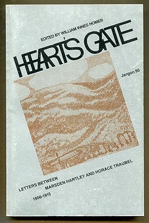 Bild des Verkufers fr Heart's Gate: Letters Between Marsden Hartley & Horace Traubel 1906-1915 zum Verkauf von Between the Covers-Rare Books, Inc. ABAA