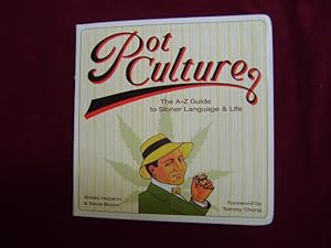 Imagen del vendedor de Pot Culture. The A-Z Guide to Stoner Language & Life. a la venta por BookMine