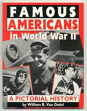 Bild des Verkufers fr Famous Americans in World War II: A Pictorial History zum Verkauf von Between the Covers-Rare Books, Inc. ABAA