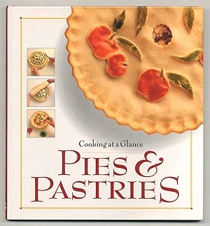 Seller image for Cooking at a Glance: Pies & Pastries for sale by Between the Covers-Rare Books, Inc. ABAA