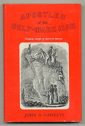 Bild des Verkufers fr Apostles of the Self-Made Man zum Verkauf von Between the Covers-Rare Books, Inc. ABAA