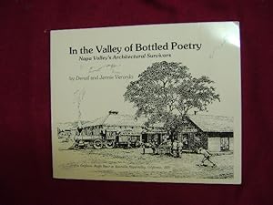 Bild des Verkufers fr In the Valley of Bottled Poetry. Inscribed by the authors. Napa Valley's Architectural Survivors. zum Verkauf von BookMine