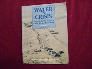 Seller image for Water in Crisis. A Guide to the World's Firsh Water Resources. for sale by BookMine