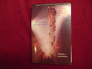 Seller image for The Heavens and the Earth. A Political History of the Space Age. for sale by BookMine