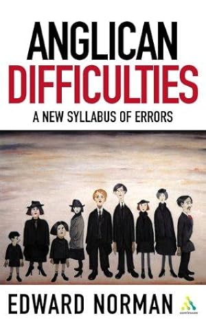 Image du vendeur pour Anglican Difficulties: A New Syllabus of Errors (Contemporary Church Issues) mis en vente par WeBuyBooks