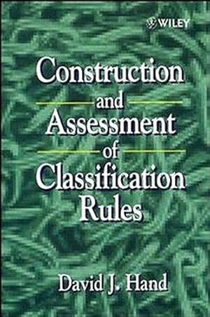 Seller image for Construction and Assessment of Classification Rules (Wiley Series in Probability and Statistics) for sale by WeBuyBooks