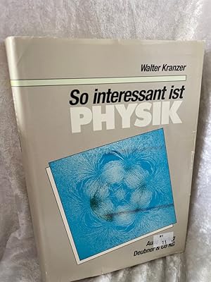Imagen del vendedor de So interessant ist Physik a la venta por Antiquariat Jochen Mohr -Books and Mohr-