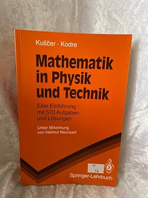 Seller image for Mathematik in Physik und Technik: Eine Einfhrung mit 572 Aufgaben und Lsungen (Springer-Lehrbuch) Eine Einfhrung mit 572 Aufgaben und Lsungen for sale by Antiquariat Jochen Mohr -Books and Mohr-