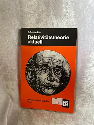 Bild des Verkufers fr Relativittstheorie aktuell: Ein Beitrag zur Einheit der Physik (Teubner Studienbcher Physik) (German Edition) Ein Beitrag zur Einheit der Physik zum Verkauf von Antiquariat Jochen Mohr -Books and Mohr-