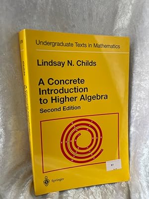 Seller image for A Concrete Introduction to Higher Algebra (Undergraduate Texts in Mathematics) for sale by Antiquariat Jochen Mohr -Books and Mohr-