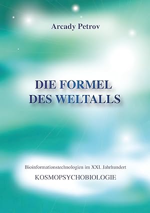 Bild des Verkufers fr Die Formel Des Weltalls (Kosmo Psychobiologie) (German Edition) zum Verkauf von moluna