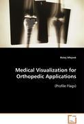 Image du vendeur pour Medical Visualization for Orthopedic Applications mis en vente par moluna