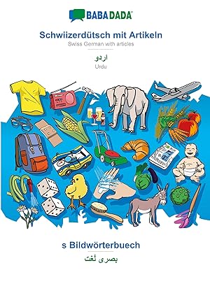 Seller image for BABADADA, Schwiizerdtsch mit Artikeln - Urdu (in arabic script), s Bildwoerterbuech - visual dictionary (in arabic script) for sale by moluna