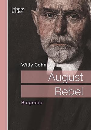 Bild des Verkufers fr August Bebel. Biografie zum Verkauf von moluna