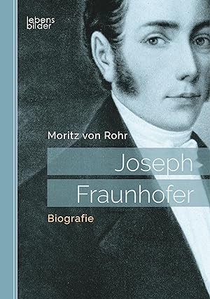 Bild des Verkufers fr Joseph Fraunhofer: Biografie zum Verkauf von moluna