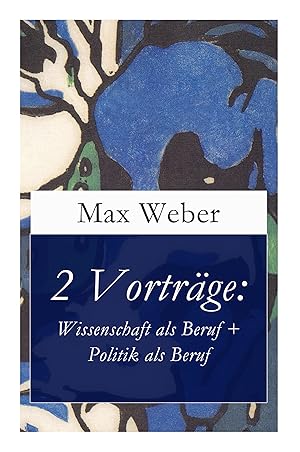 Bild des Verkufers fr Weber, M: 2 Vortraege: Wissenschaft als Beruf + Politik als B zum Verkauf von moluna