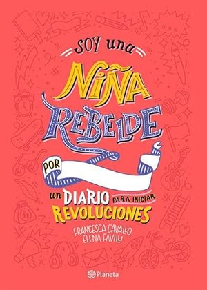 Seller image for Soy Una Nia Rebelde. Un Diario Para Iniciar Revoluciones for sale by moluna