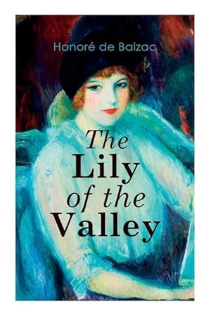 Bild des Verkufers fr The Lily of the Valley: Romance Novel zum Verkauf von moluna