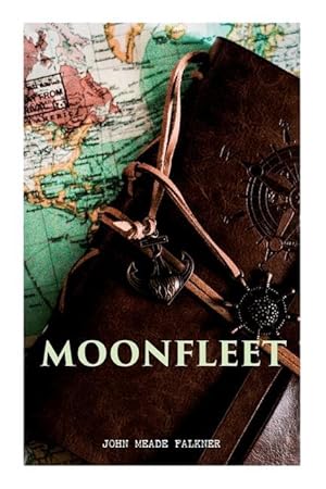 Imagen del vendedor de Moonfleet: A Gripping Tale of Smuggling, Royal Treasure & Shipwreck (Children\ s Classics) a la venta por moluna