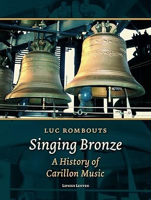Bild des Verkufers fr Singing Bronze: A History of Carillon Music zum Verkauf von moluna