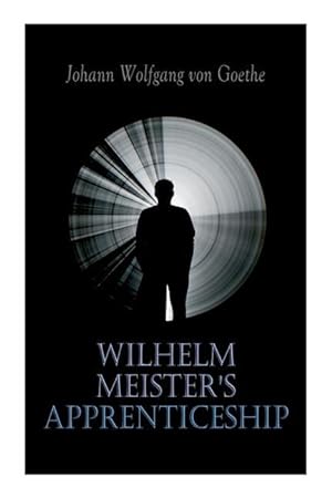 Bild des Verkufers fr Wilhelm Meister\ s Apprenticeship: German Literature Classic zum Verkauf von moluna