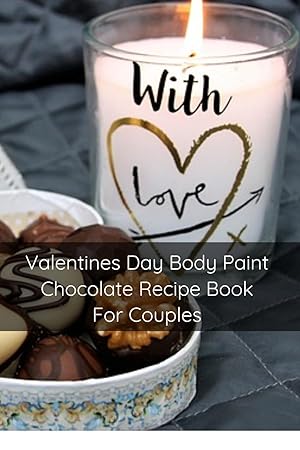 Seller image for Valentines Day Body Paint Chocolate Recipe Book For Couples for sale by moluna