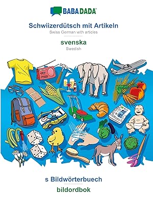 Seller image for BABADADA, Schwiizerdtsch mit Artikeln - svenska, s Bildwoerterbuech - bildordbok for sale by moluna