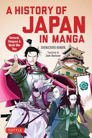 Bild des Verkufers fr An Illustrated History of Japan: The Manga Version: From the Age of the Samurai to WWII and Beyond zum Verkauf von moluna