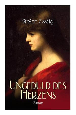 Imagen del vendedor de Ungeduld des Herzens. Roman a la venta por moluna