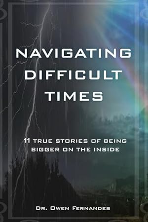 Seller image for Navigating Difficult Times: 11 True Stories of Being Bigger on the Inside for sale by moluna