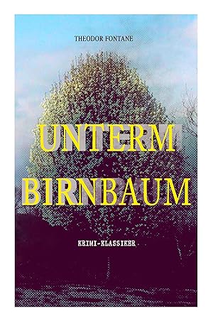 Seller image for Unterm Birnbaum (Krimi-Klassiker) for sale by moluna
