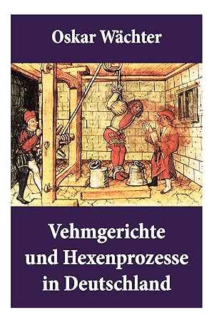 Bild des Verkufers fr Vehmgerichte und Hexenprozesse in Deutschland zum Verkauf von moluna