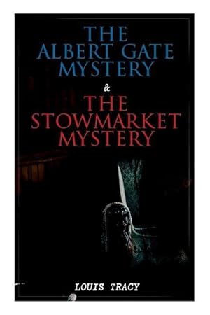 Bild des Verkufers fr The Albert Gate Mystery & The Stowmarket Mystery zum Verkauf von moluna