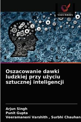 Seller image for Oszacowanie dawki ludzkiej przy u&#380yciu sztucznej inteligencji for sale by moluna