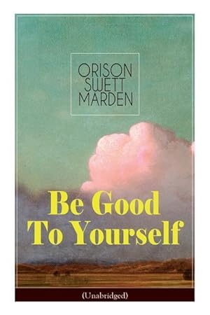 Seller image for Be Good To Yourself (Unabridged) for sale by moluna