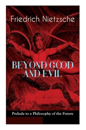 Seller image for BEYOND GOOD AND EVIL - Prelude to a Philosophy of the Future for sale by moluna