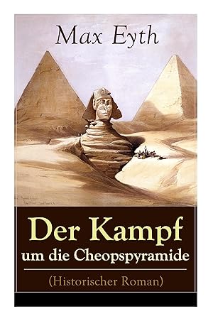 Bild des Verkufers fr Der Kampf um die Cheopspyramide (Historischer Roman) zum Verkauf von moluna