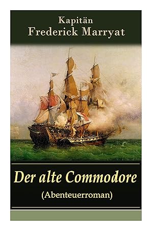 Bild des Verkufers fr Der alte Commodore (Abenteuerroman) zum Verkauf von moluna