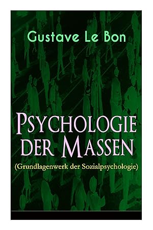 Seller image for Psychologie der Massen (Grundlagenwerk der Sozialpsychologie) for sale by moluna