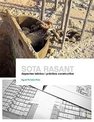 Imagen del vendedor de Sota Rasant. Aspectes Terics I Prctica Constructiva a la venta por moluna