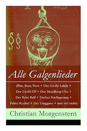 Seller image for Alle Galgenlieder (Bim, Bam, Bum + Das Grosse Lalula + Der Zwoelf-Elf + Der Mondberg-Uhu + Der Rabe Ralf + Fisches Nachtgesang + Palma Kunkel + Der Gingganz + und viel mehr) for sale by moluna