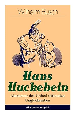 Seller image for Hans Huckebein - Abenteuer des Unheil stiftenden Ungl cksraben (Illustrierte Ausgabe) for sale by moluna