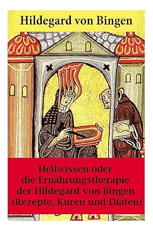 Image du vendeur pour Heilwissen oder die Ernahrungstherapie der Hildegard von Bingen mis en vente par moluna