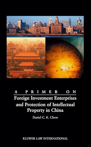 Bild des Verkufers fr A Primer on Foreign Investment Enterprises and Protection of Intellectual Property in China zum Verkauf von moluna