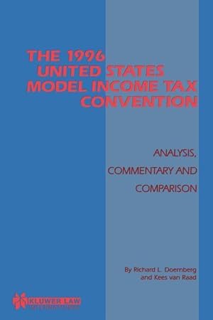 Image du vendeur pour The 1996 United States Model Income Tax Convention: Analysis, Commentary and Comparison mis en vente par moluna