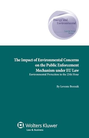 Immagine del venditore per The Impact of Environmental Concerns on the Public Enforcement Mechanism under EU Law venduto da moluna
